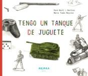 Tengo un tanque de juguete. 