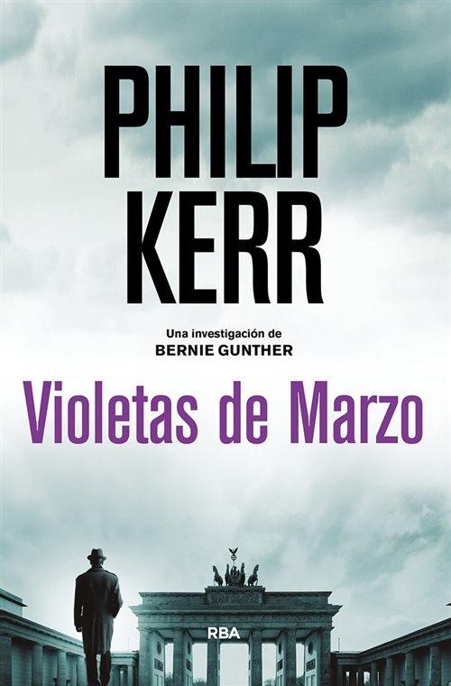 Violetas de marzo "(Una investigación de Bernie Gunther - 1)".