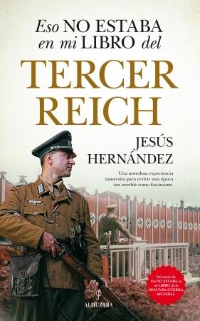 Eso no estaba en mi libro del Tercer Reich. 