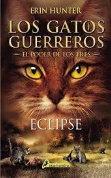 Eclipse "(Los Gatos Guerreros. El Poder de los Tres - 4)"