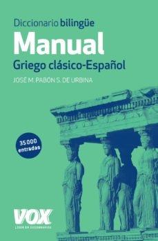 Diccionario Manual de Griego clásico-Español. 