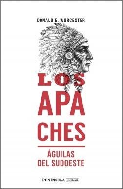 Los apaches. Águilas del sudoeste. 