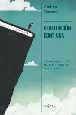 Devaluación continua "Informe urgente sobre alumnos y profesores de secundaria". 