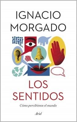 Los sentidos "Cómo percibimos el mundo".