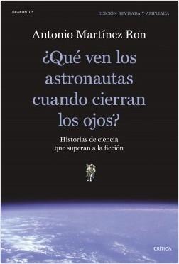 ¿Qué ven los astronautas cuando cierran los ojos? "Historias de ciencia que superan a la ficción"