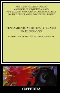 Pensamiento y crítica literaria en el siglo XX. (Castellano, catalán, euskera, gallego) . 