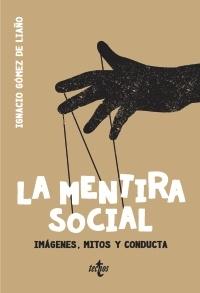 La mentira social. Imágenes, mitos y conducta "Nueva edición revisada". 