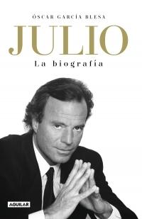 Julio Iglesias. La biografía.
