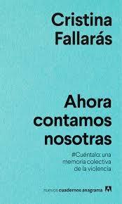 Ahora contamos nosotras "#Cuéntalo: una memoria colectiva de la violencia".