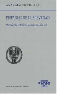 Epifanías de la brevedad. Microformas literarias y artísticas en la red. 