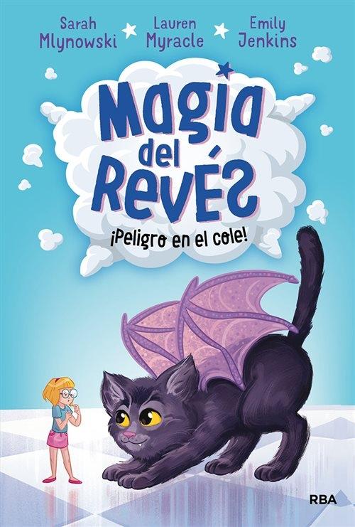 ¡Peligro en el cole! "(Magia del revés - 2)"