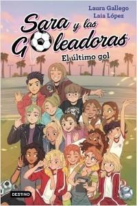 El último gol "(Sara y las goleadoras - 6)"