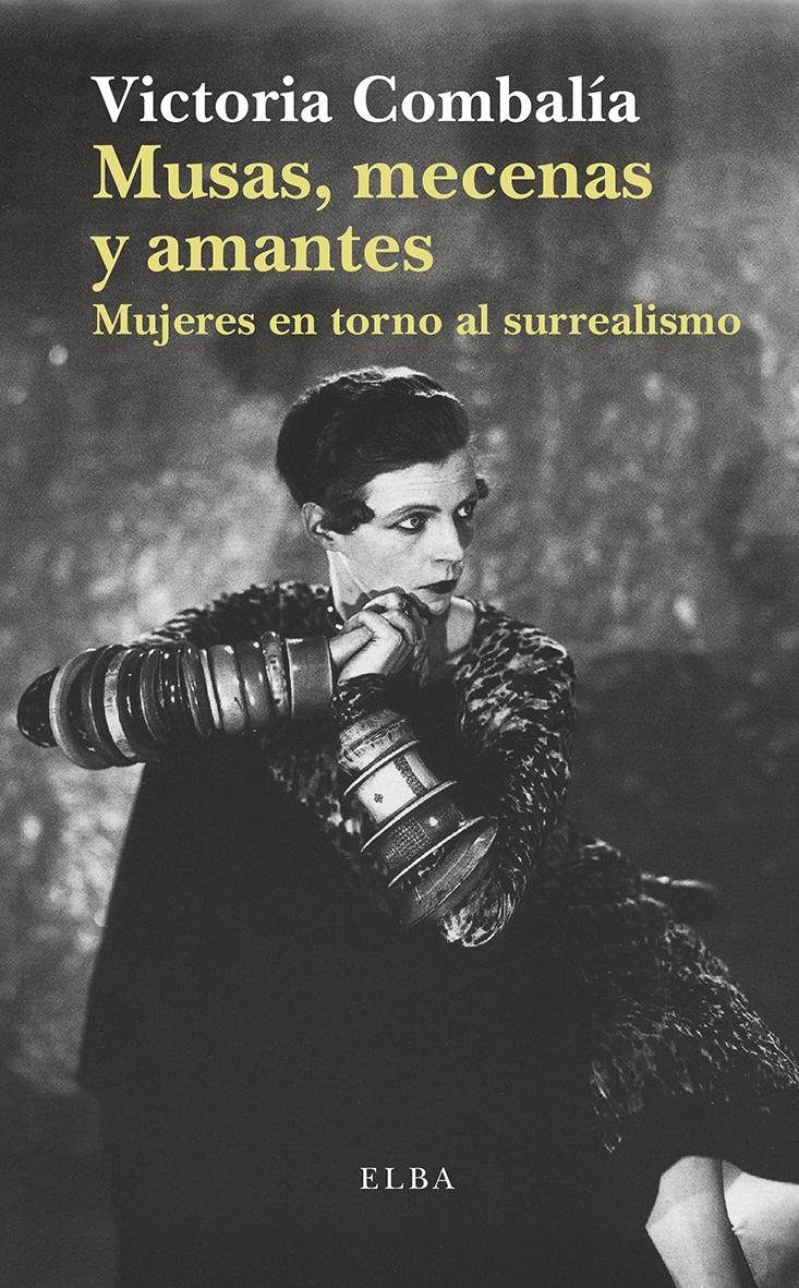 Musas, mecenas y amantes "Mujeres en torno al surrealismo".
