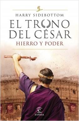 El trono del César - I: Hierro y poder