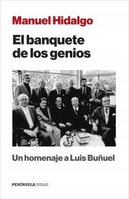 El banquete de los genios "Un homenaje a Luis Buñuel". 