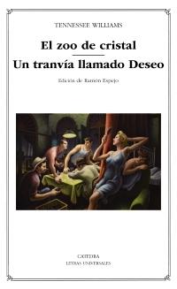El zoo de cristal / Un tranvía llamado Deseo.