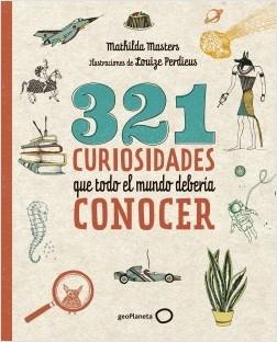 321 curiosidades que todo el mundo debería conocer.
