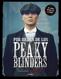 Por orden de los Peaky Blinders "(El libro oficial de la serie)".