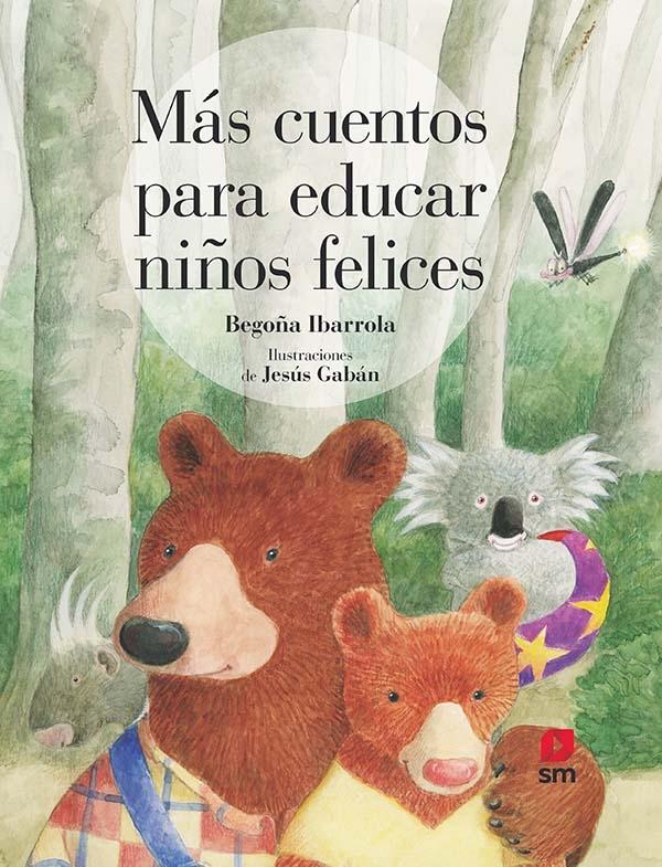 Más cuentos para educar niños felices. 