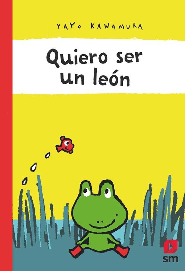 Quiero ser un león. 