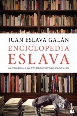 Enciclopedia Eslava "Todo (o casi todo) lo que debes saber para ser razonablemente culto".