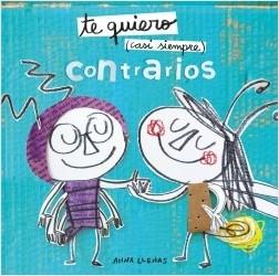 Te quiero (casi siempre). Contrarios.