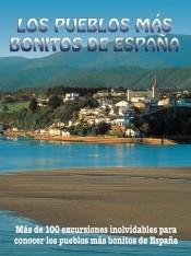 Los pueblos más bonitos de España "Más de 100 excursiones inolvidables".