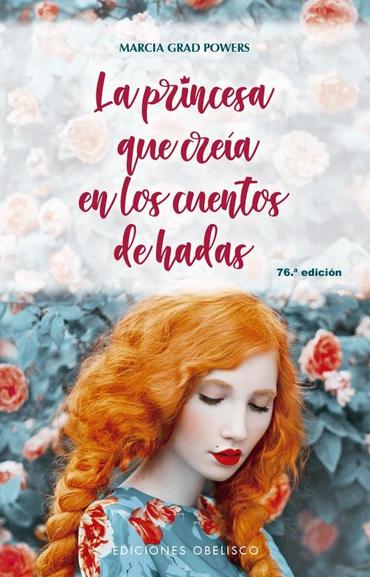 La princesa que creía en los cuentos de hadas.