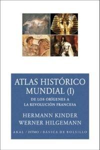 Atlas histórico mundial - I: De los orígenes a la Revolución Francesa. 