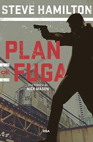 Plan de fuga "(Una historia de Nick Mason - 2)"