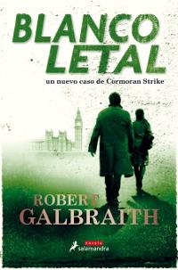 Blanco letal "(Un caso de Cormoran Strike - 4)". 