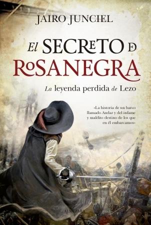 El secreto de Rosanegra "La leyenda perdida de Lezo". 