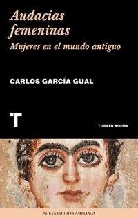 Audacias femeninas. Mujeres del mundo antiguo.