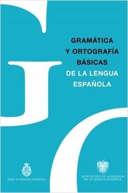 Gramática y ortografía básicas de la Lengua Española