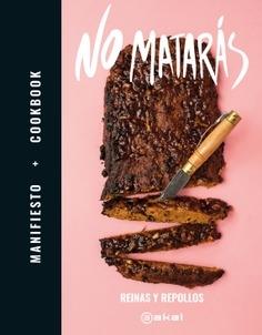 No matarás "Manifiesto + Cookbook". 