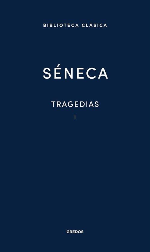 Tragedias - I (Lucio Anneo Séneca) "Hércules enloquecido / Las Troyanas / Las Fenicias / Medea".