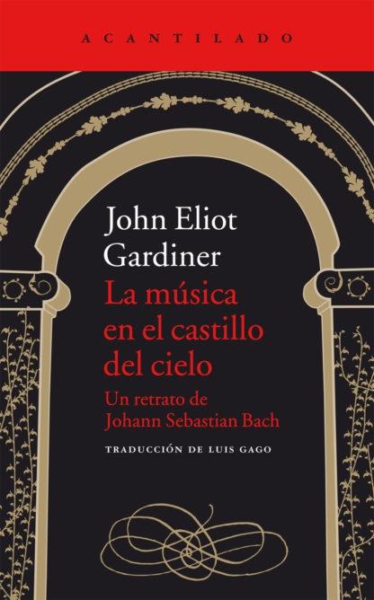 La música en el castillo del cielo "Un retrato de Johann Sebastian Bach". 