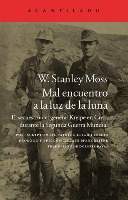 Mal encuentro a la luz de la luna "El secuestro del general Kreipe en Creta durante la Segunda Guerra Mundial".
