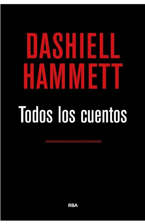 Todos los cuentos "(Dashiell Hammett)".