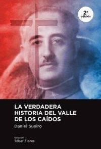 La verdadera historia del Valle de los Caídos