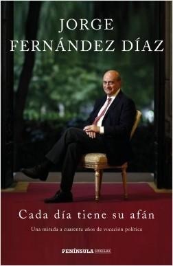 Cada dia tiene su afán "Una mirada a cuarenta años de vocación política". 