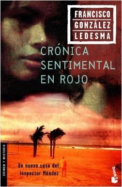 Crónica sentimental en rojo "(Serie Inspector Méndez - 3)". 
