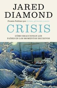 Crisis "Cómo reaccionan los países en los momentos decisivos".