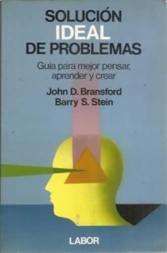 Solución ideal de problemas "Guía para mejor pensar, aprender y crear"