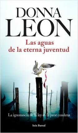 Las aguas de la eterna juventud "(Comisario Guido Brunetti - 25)"