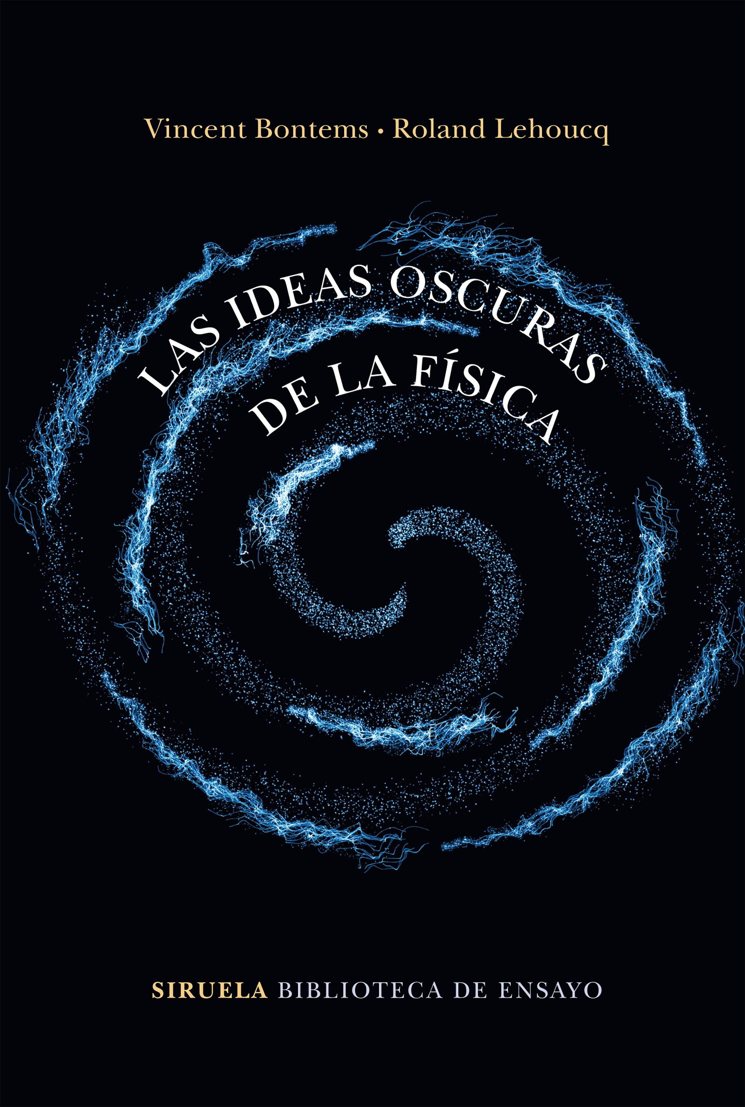 Las ideas oscuras de la física. 