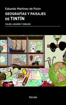Geografías y paisajes de Tintín "Viajes, lugares y dibujos".