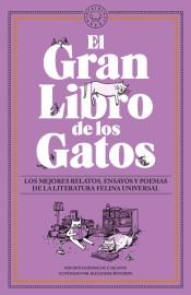 El Gran Libro de los Gatos "Los mejores relatos, ensayos y poemas de la literatura felina universal".