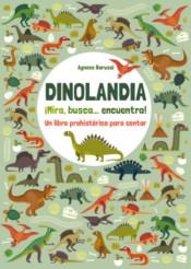 Dinolandia. ¡Mira, busca... encuentra! "Un libro prehistórico para contar"