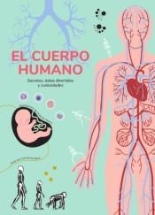 El cuerpo humano "Secretos, datos divertidos y curiosidades". 